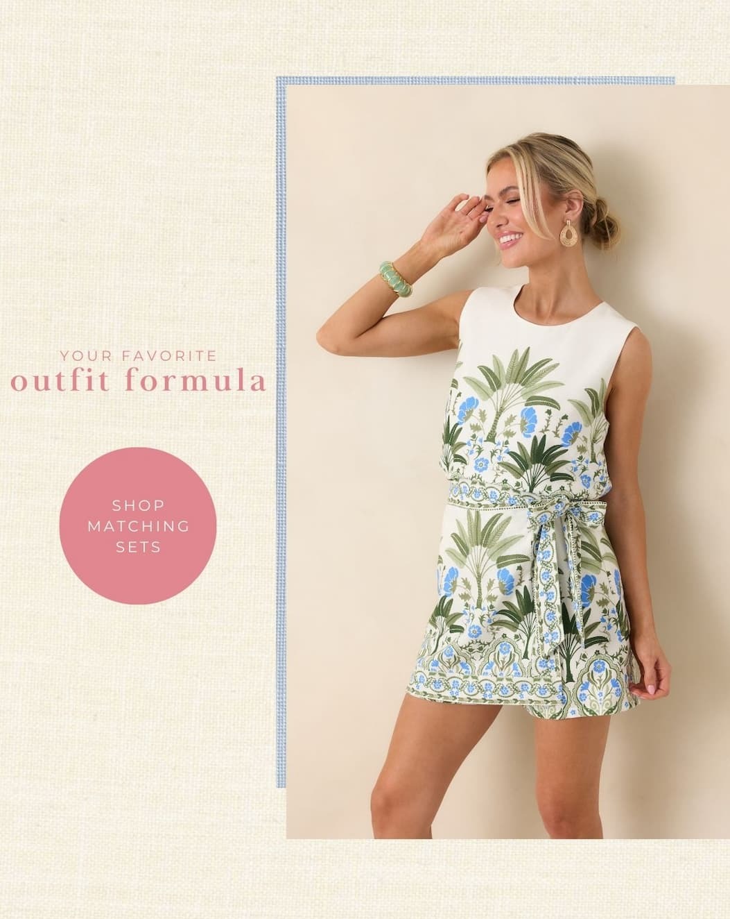 Your favorite outfit formula. Shop Matching Sets.