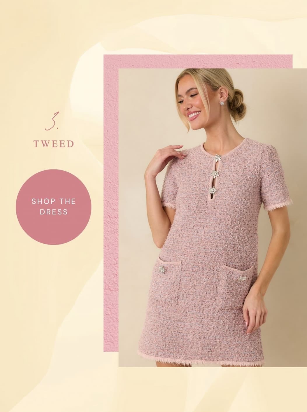 3. Tweed. Image of model wearing a Dusty Pink Short Sleeve Tweed Mini Dress. Shop the Dress.