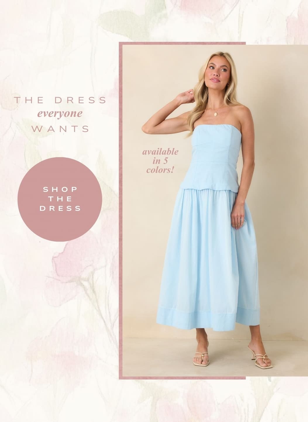 The dress everyone wants. Shop the Dress.