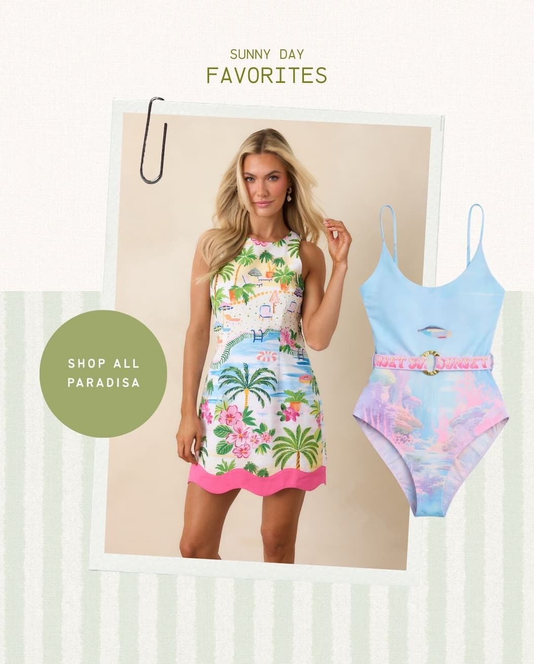 Sunny day favorites. Shop All Paradisa.