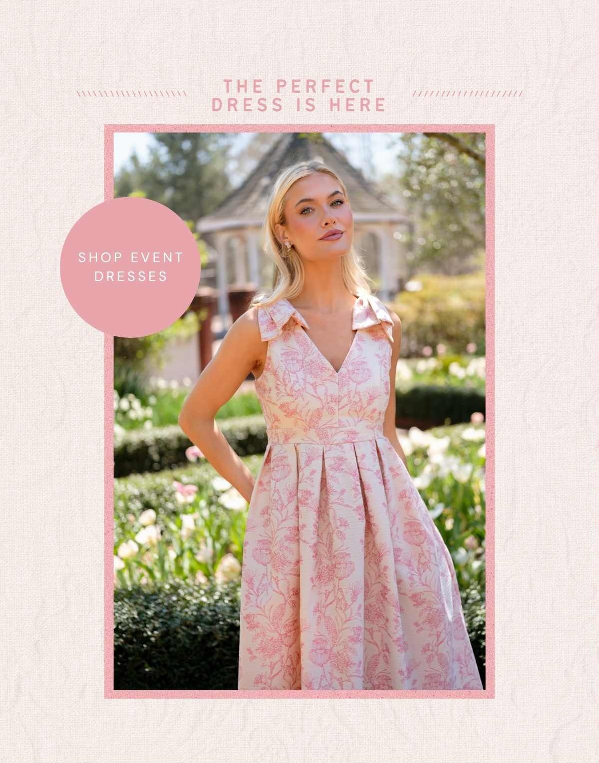 The perfect dress is here. Shop Event Dresses.