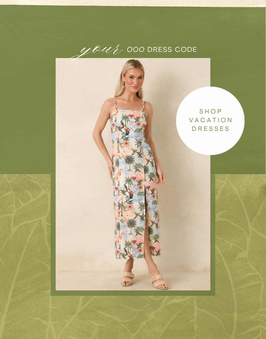 Your OOO dress code. Shop Vacation Dresses.