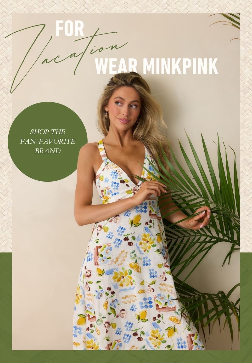 For Vacation Wear MINKPINK. Shop the Fan-Favorite Brand.