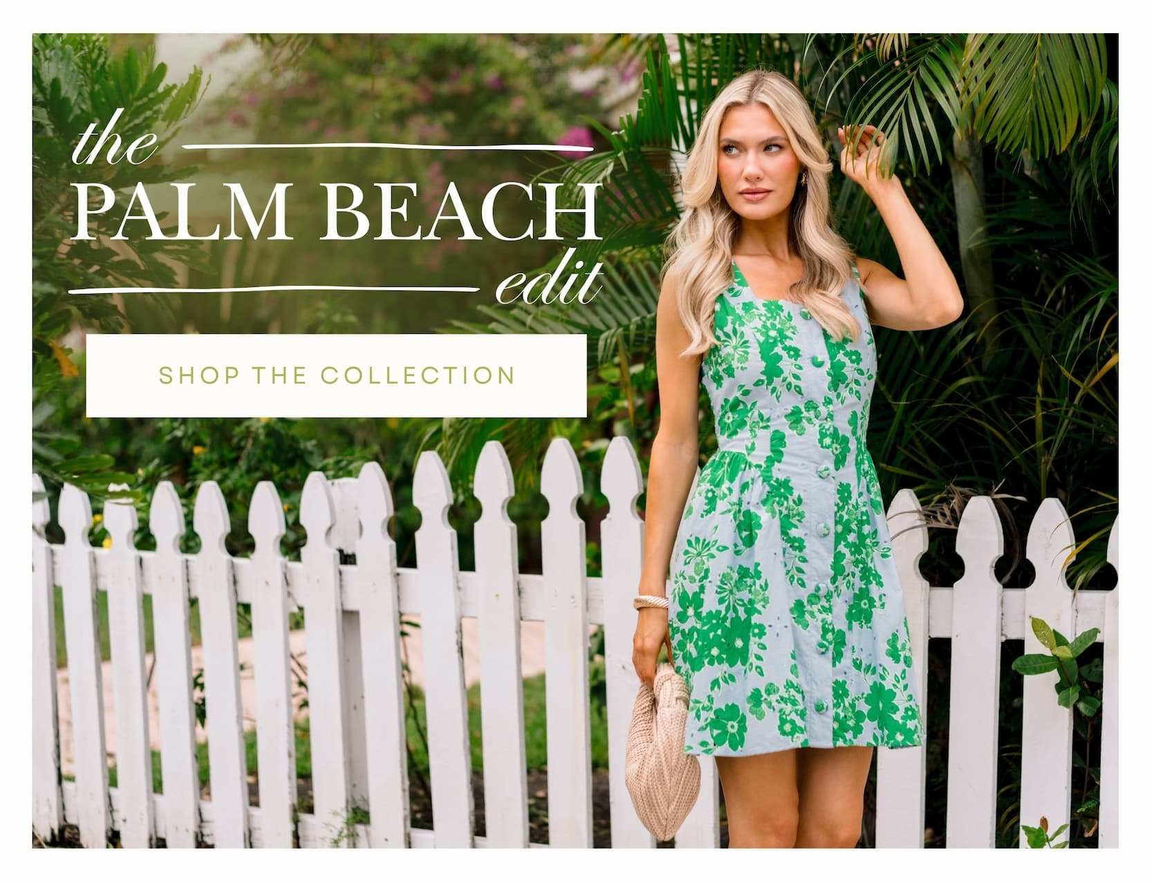 The Palm Beach Edit. Shop the Collection.