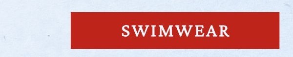 Swimwear.