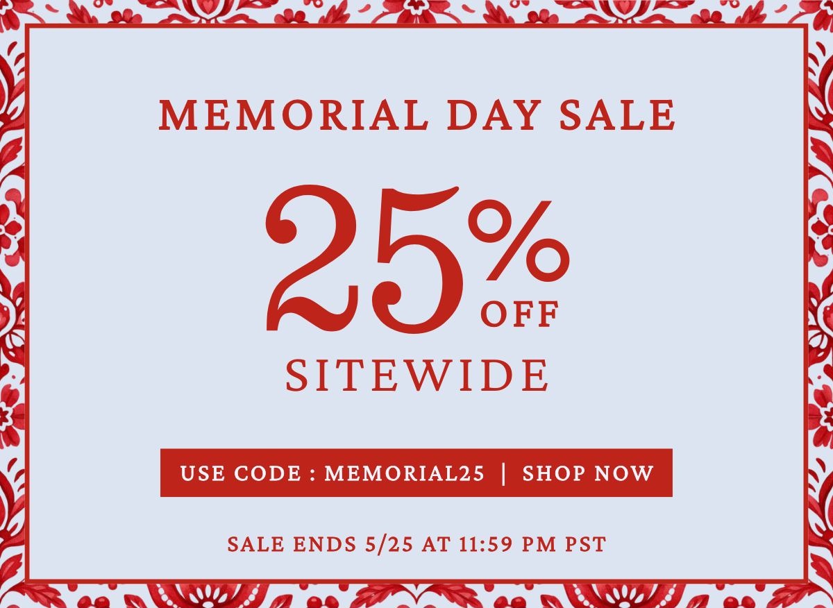 Memorial Day Sale. 25% OFF sitewide with code MEMORIAL25.