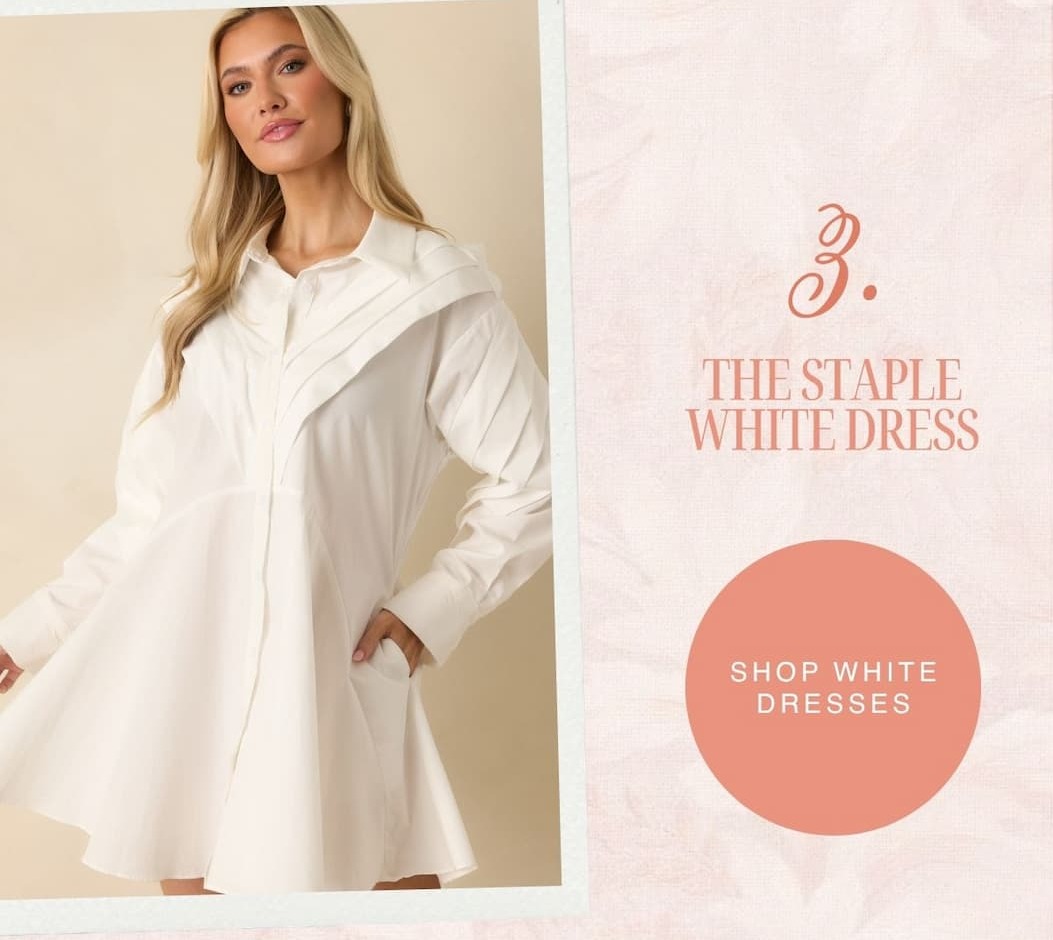 3. The Staple White Dress. Shop White Dresses.