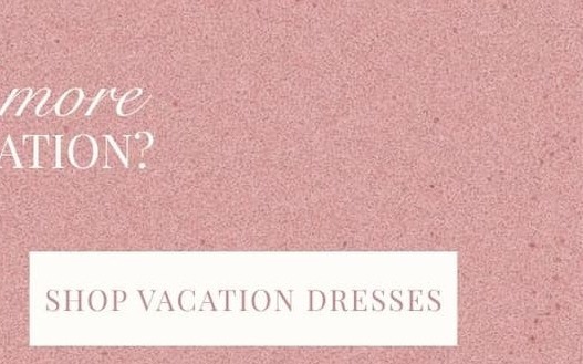 Shop Vacation Dresses.