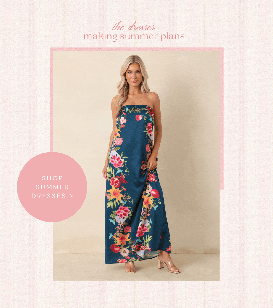 The dresses making summer plans. Shop Summer Dresses.
