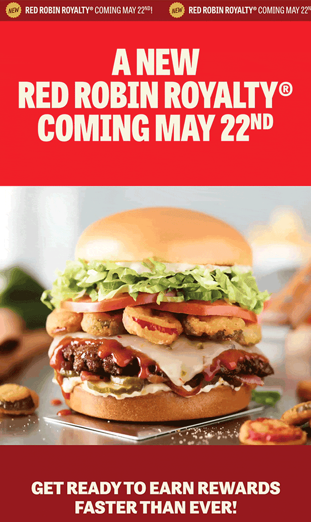A New Red Robin Royalty® Coming May 22nd!