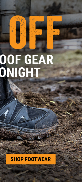20% OFF WATERPROOF GEAR ENDS TONIGHT Shop Footwear