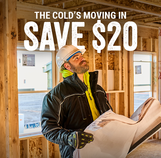 THE COLD’S MOVING IN   SAVE $20