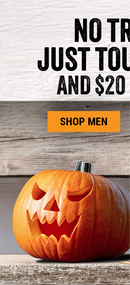 NO TRICKS, JUST TOUGH GEAR AND $20 OFF $100
