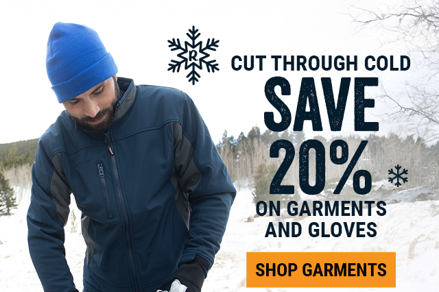 CUT THROUGH COLD SAVE 20% ON GARMENTS AND GLOVES 