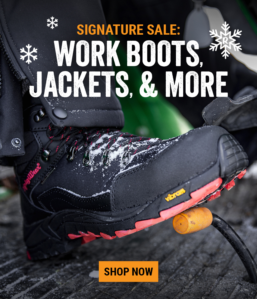 SIGNATURE SALE: WORK BOOTS, JACKETS, AND MORE 