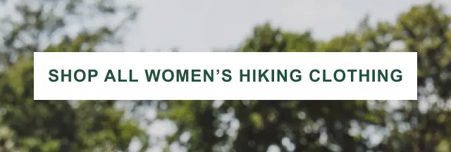 SHOP ALL WOMEN'S HIKING CLOTHING