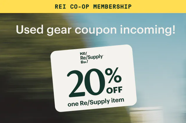 REI CO-OP MEMBERSHIP. Used gear coupon incoming!