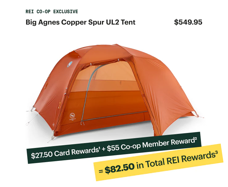Big Agnes Copper Spur UL2 Tent. $549.95. $27.50 Card Rewards1 + $55 Co-op Member Reward2. = $82.50 in Total REI Rewards3