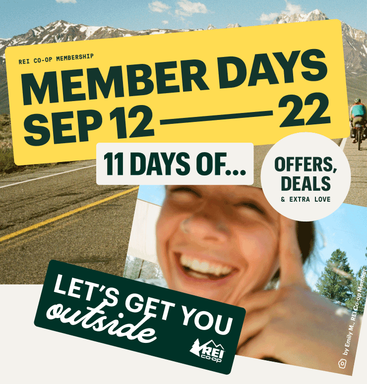 Member Days. SEP 12 — 22. 11 DAYS OF... OFFERS, DEALS & EXTRA LOVE. LET'S GET YOU outside.