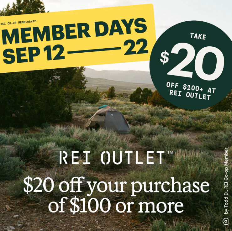 Member Days. SEP 12 — 22. REI OUTLET. $20 off your purchase of $100 or more