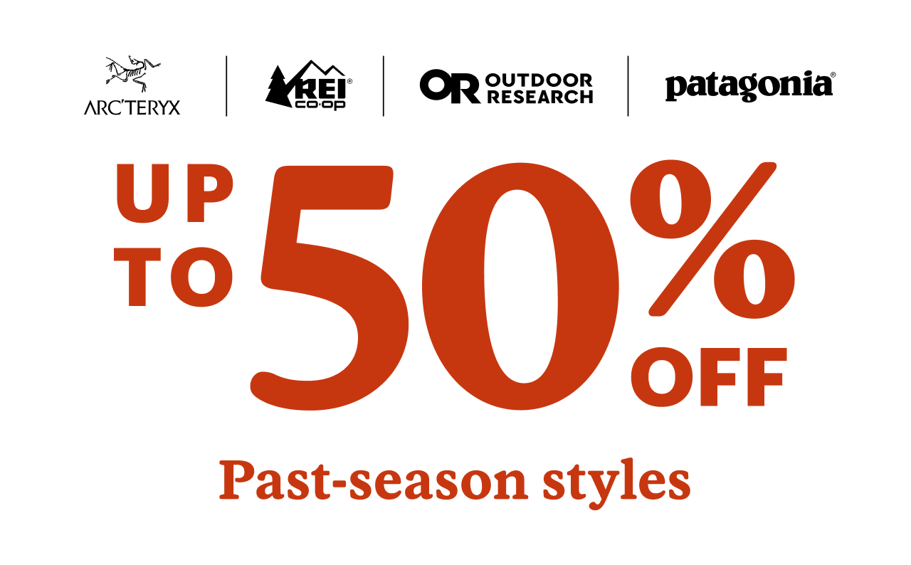 Up to 50% off past-season styles from Arc'teryx, REI Co-op, Outdoor Research, Patagonia and more. 
