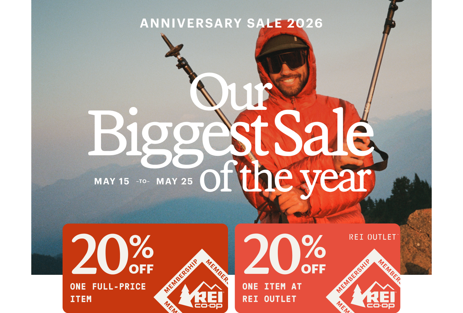 Anniversary Sale 2026. Our biggest sale of the year. May 15 to May 25. 20% off one full-price item. 20% off one item at REI Outlet. 