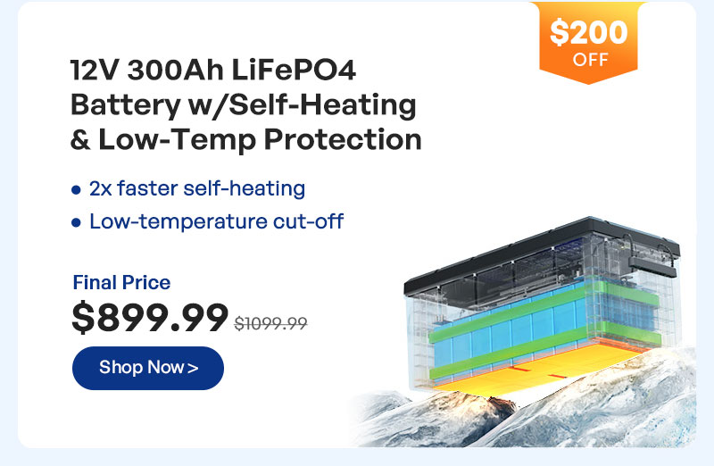 12V 300Ah LiFePO4 Battery w/Self-Heating & Low-Temp Protection