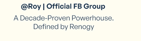 @Roy | Official FB Group | A Decade-Proven Powerhouse. Defined by Renogy