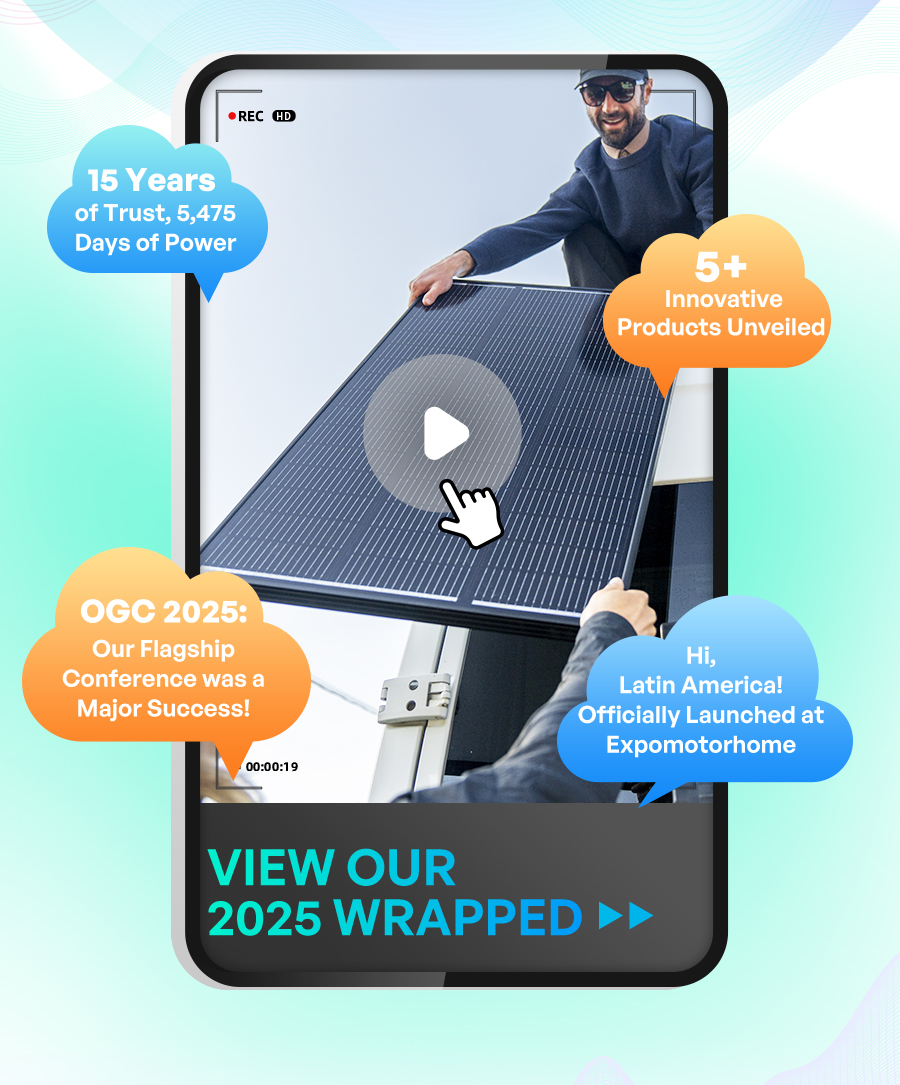 VIEW OUR 2025 WRAPPED | 15 Years of Trust, 5,475 Days of Power. 5+ Innovative Products Unveiled OGC 2025: Our Flagship Conference was a Major Success! Hi, Latin America! Officially launched at Expomotorhome.