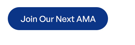 Join Our Next AMA