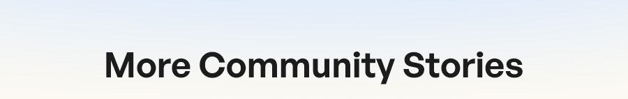 More Community Stories