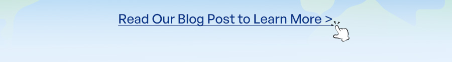 Read Our Blog Post to Learn More >