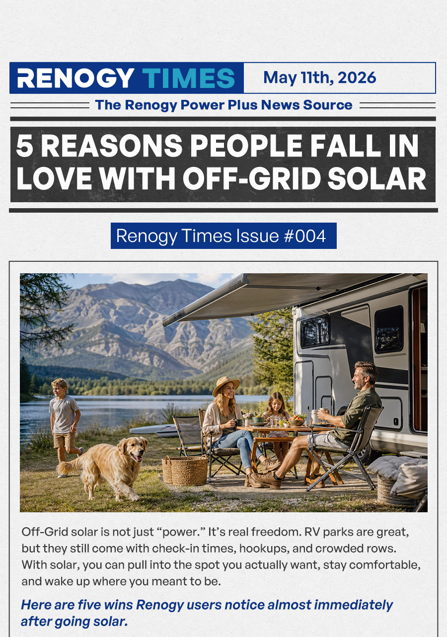 Title: 5 Reasons People Fall in Love With Off-Grid Solar Renogy Times Issue #004