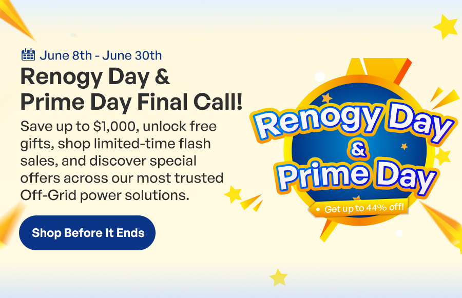 Renogy Day & Prime Day Final Call!