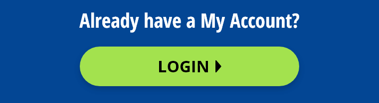 Already have a MyAccount? Login
