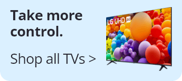 Take more control. Shop all TVs.