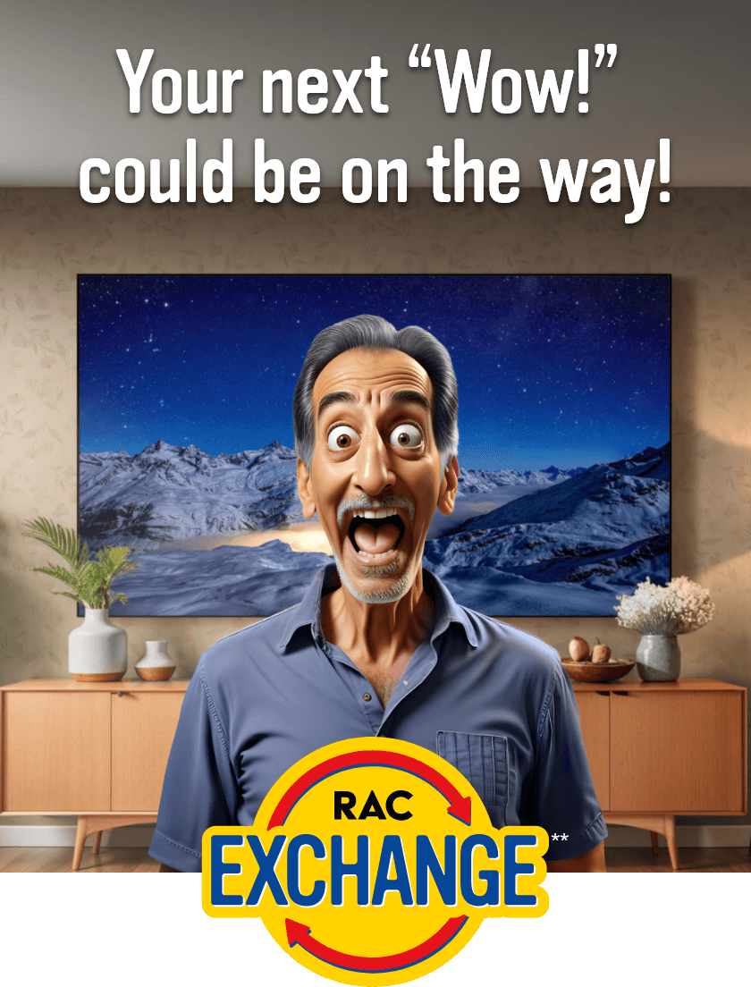 RAC Exchange**: Your next “Wow!” could be on the way!