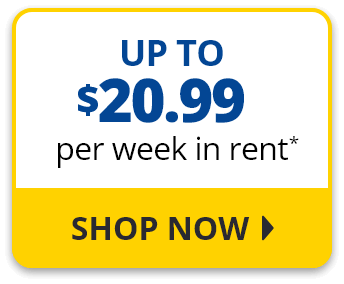 Up To $20.99 per week in rent.* Shop Now.
