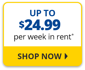 Up To $24.99 per week in rent.* Shop Now.