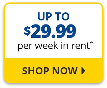Up To $29.99 per week in rent.* Shop Now.