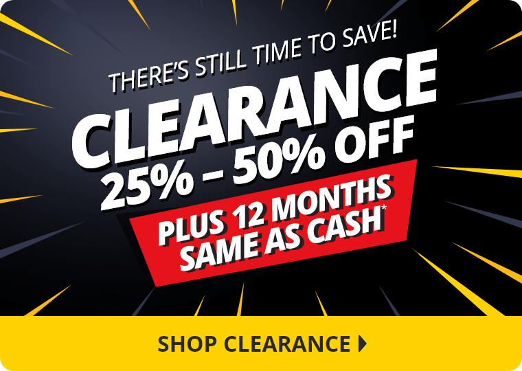 Clearance 25%-50% Off Plus 12 Months Same As Cash*