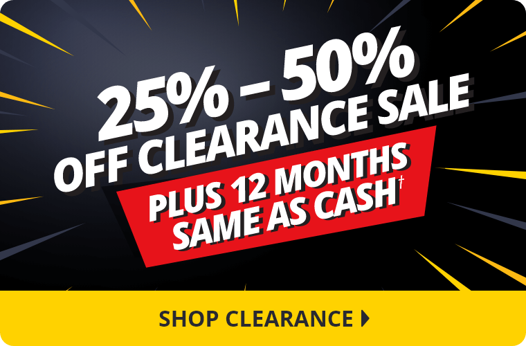 25%-50% Off Clearance Sale Plus 12 Months Same As Cash†