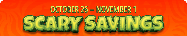 October 26 - November 1 Scary Savings