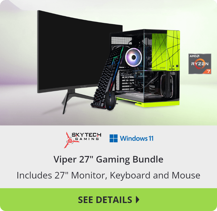 Skytech Gaming Windows 11 Viper 27 Inch Gaming Bundle. Includes 27 Inch Monitor, Keyboard and Mouse. CPU is an AMD Ryzen 7. See Details.