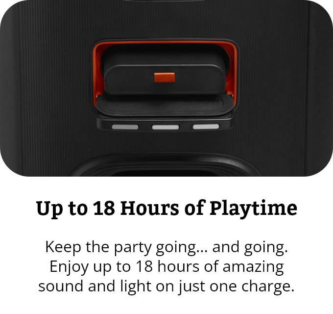Up to 18 Hours of Playtime: Keep the party going… and going. Enjoy up to 18 hours of amazing sound and light on just one charge.