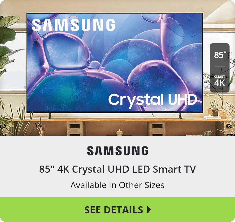 85" 4K Crystal UHD LED Smart TV