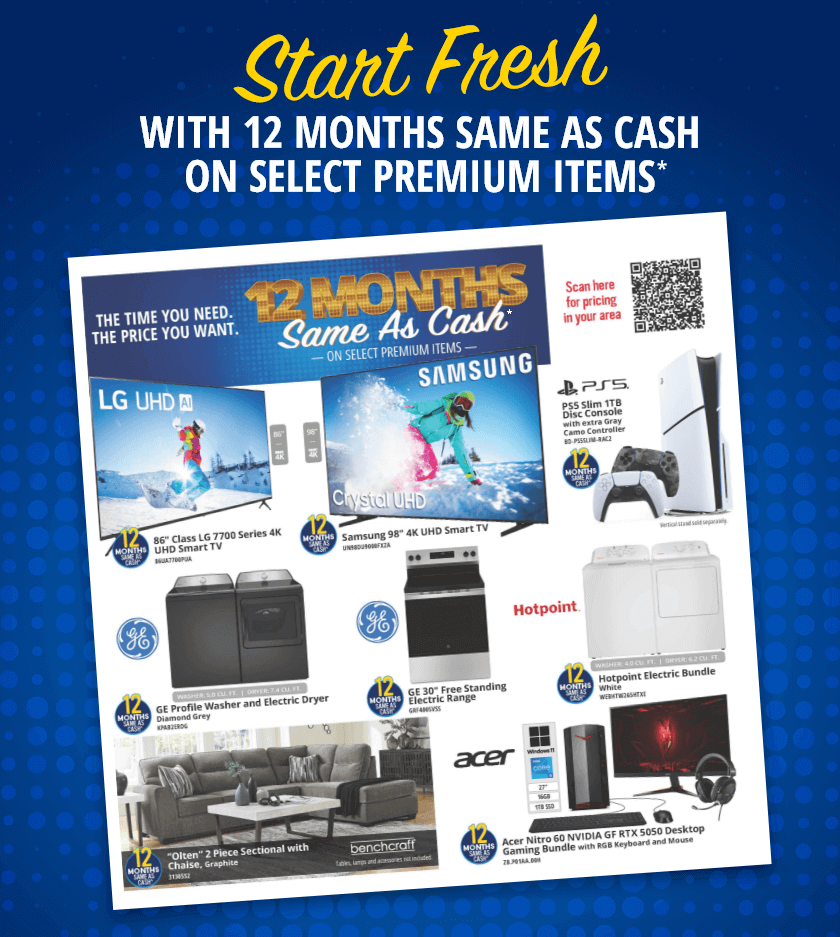 Start Fresh with 12 Months Same As Cash on Select Premium Items*