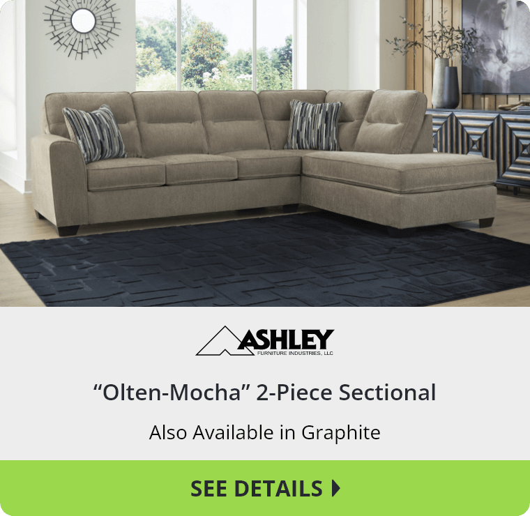 Ashley “Olten-Mocha” 2-Piece Sectional. Also Available in Graphite. See Details.