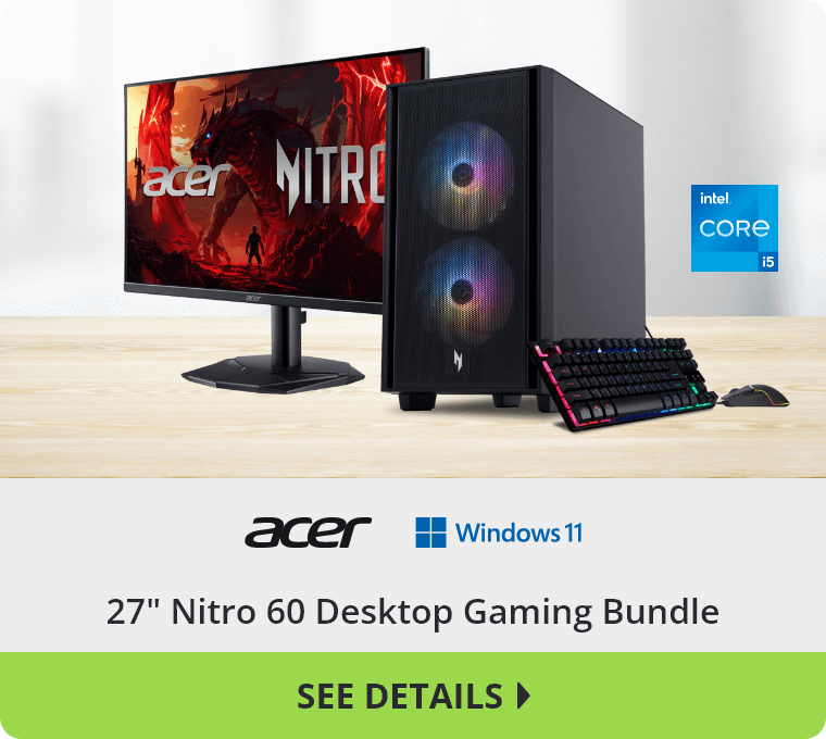 Acer Windows 11 27 inch Nitro 60 Desktop Gaming Bundle with Intel Core i5 CPU. See Details.