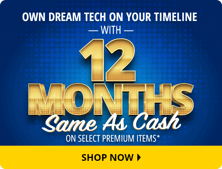 Own Dream Tech On Your Timeline With 12 Months Same As Cash*